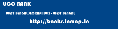 UCO BANK  WEST BENGAL SEORAPHULLY - WEST BENGAL    banks information 